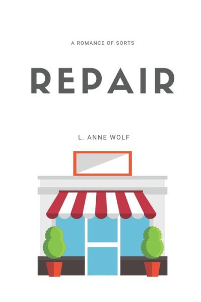 Cover for L Anne Wolf · Repair (Paperback Bog) (2020)