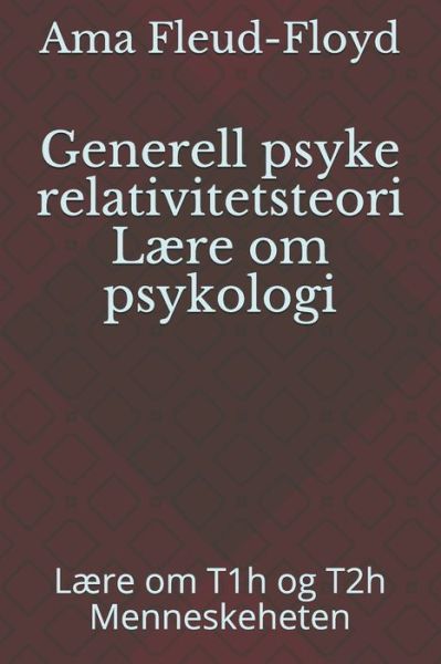 Cover for Ama Fleud-Floyd · Generell psyke relativitetsteori Laere om psykologi (Paperback Book) (2020)