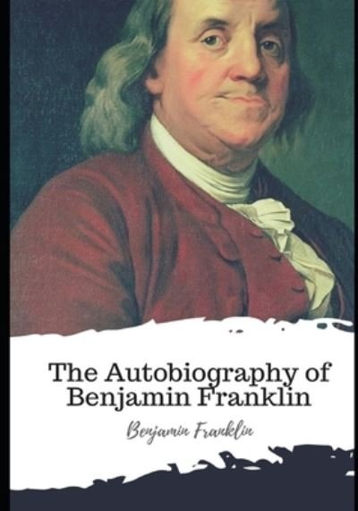Cover for Benjamin Franklin · The Autobiography of Benjamin Franklin (Pocketbok) (2021)