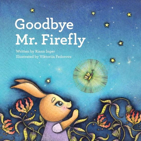 Cover for Riana Inger · Goodbye Mr. Firefly (Paperback Book) (2020)