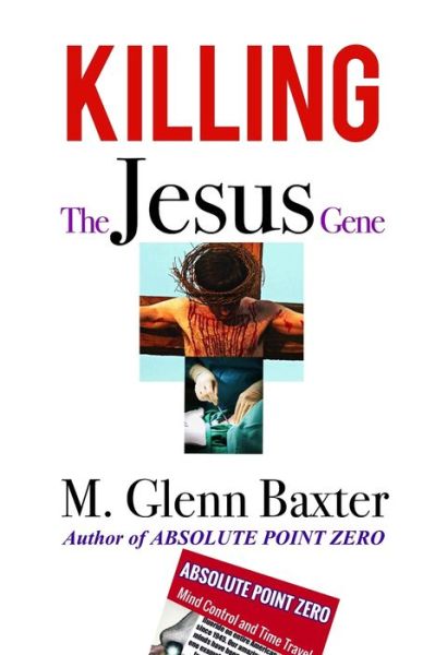 Cover for Glenn /(M Glenn) Baxter · Killing the Jesus Gene (Paperback Book) (2020)