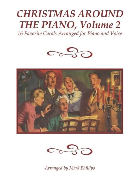 Christmas Around the Piano, Volume 2 - Mark Phillips - Kirjat - Independently Published - 9798643270843 - maanantai 4. toukokuuta 2020