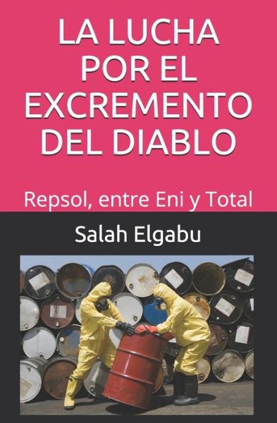 Cover for Salah Elgabu · La Lucha Por El Excremento del Diablo (Paperback Book) (2020)