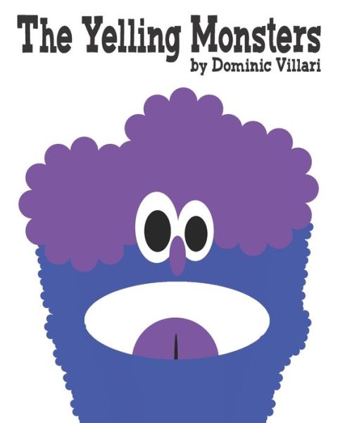 Cover for Dominic Villari · The Yelling Monsters (Paperback Book) (2020)