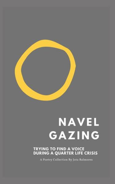 Cover for Jota Balmores · Navel Gazing (Paperback Bog) (2020)