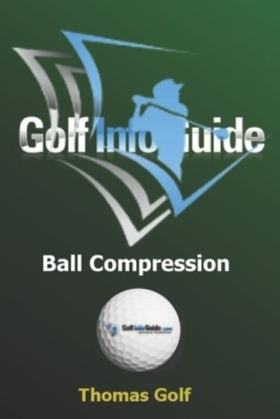 Golf Info Guide - Thomas Golf - Boeken - Independently Published - 9798655358843 - 23 juni 2020