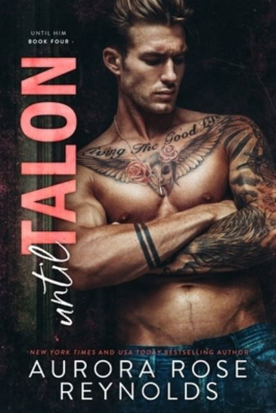 Until Talon - Aurora Rose Reynolds - Books - Independently Published - 9798670265843 - July 28, 2020