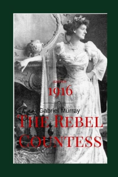 Cover for Gabriel Murray · The Rebel Countess (Pocketbok) (2020)