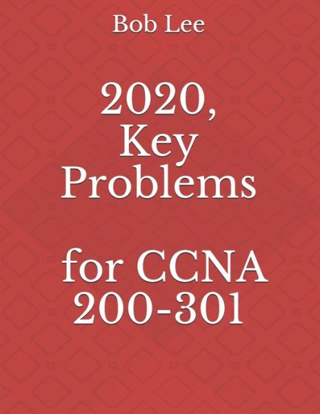 Cover for Bob Lee · 2020, Key Problems for CCNA 200-301 (Pocketbok) (2020)