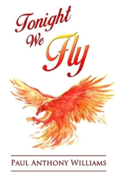 Cover for Paul Anthony Williams · Tonight We Fly (Paperback Bog) (2021)