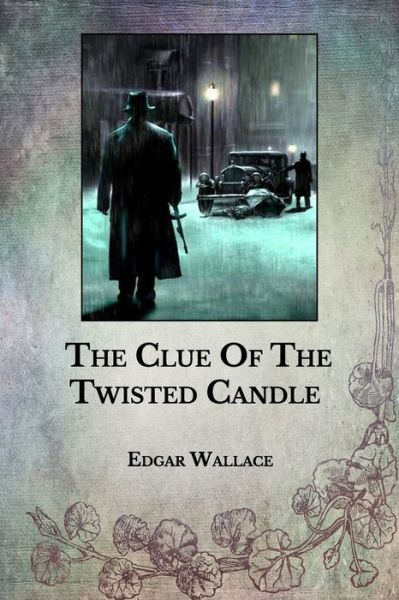 Cover for Edgar Wallace · The Clue Of The Twisted Candle (Paperback Book) (2021)