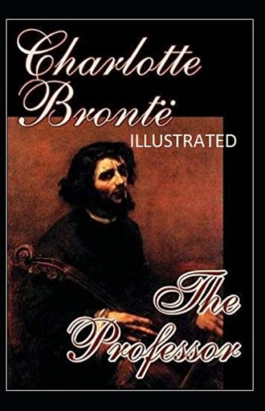 Cover for Charlotte Bronte · The Professor Illustrated (Paperback Book) (2021)