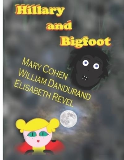 Cover for William Dandurand · Hillary and Bigfoot: Mixed Media - The Adventures of Hillary the Little Ladybug (Pocketbok) (2022)