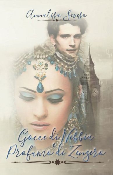 Cover for Annalisa Seveso · Gocce di nebbia e profumo di zenzero (Paperback Book) (2022)