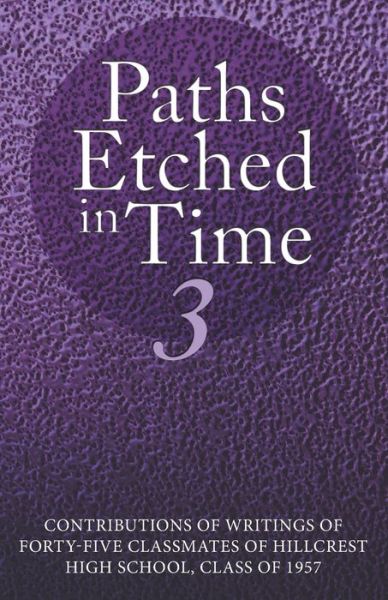 Cover for Contributions Of Writi Class of 1957 · Paths Etched in Time 3 (Paperback Book) (2022)