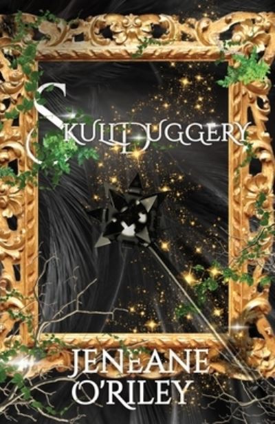 Cover for Jeneane O'Riley · Skullduggery (Book) (2022)