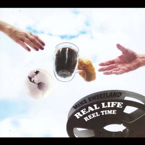 Cover for Mike Sweetland · Real Life Reel Time (CD) (2013)