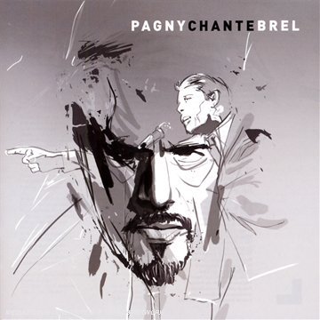 Pagny Chante Brel - Florent Pagny - Musik - FRENCH LANGUAGE - 0600753043844 - 4. Dezember 2007