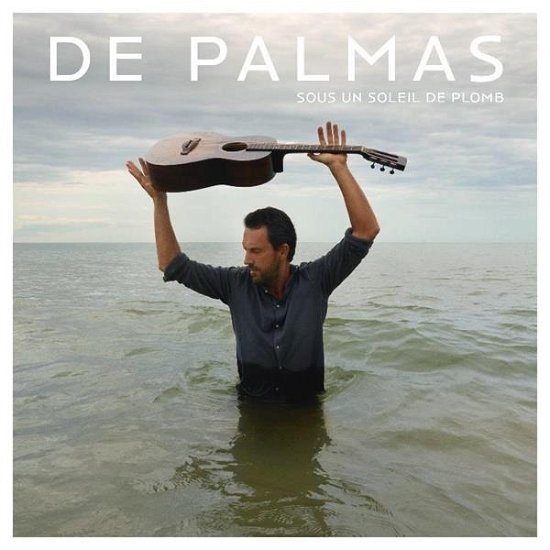 Cover for De Palmas · Sous Un Soleil De Plomb (CD) (2023)