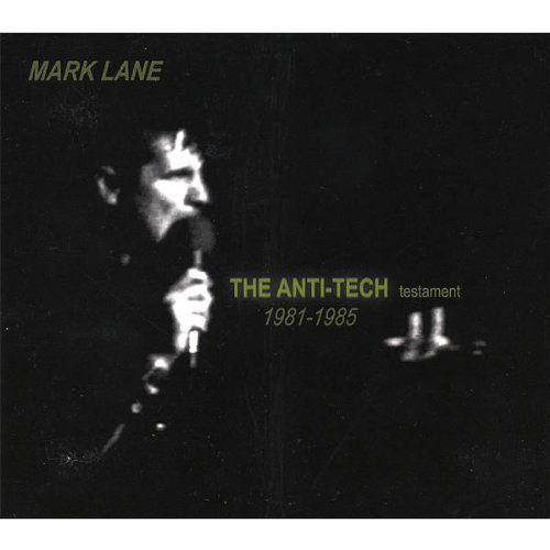 Cover for Mark Lane · Anti-tech Testament 1981-1985 (CD) [Digipack] (2007)