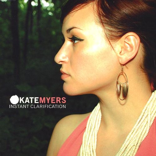 Cover for Kate Myers · Instant Clarification (CD) (2008)