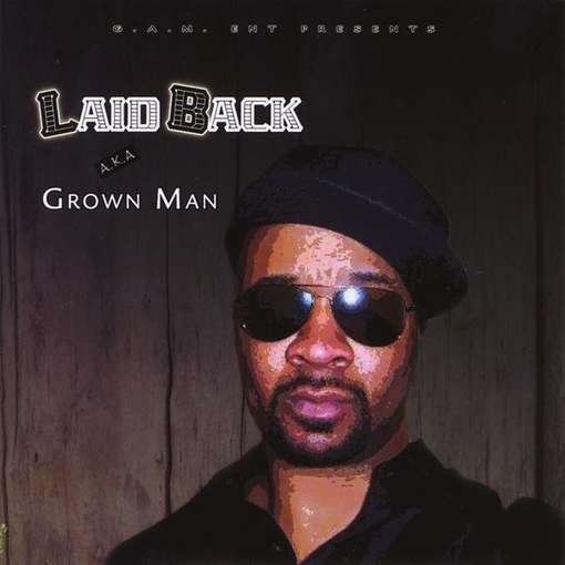 Cover for Laid Back · Laid Back Aka Grown Man (CD) (2012)