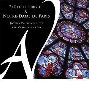 Jocelyn Daubigney | Yves Castagnet · Flûte Et Orgue à Notre-Dame De Paris (CD) (2025)