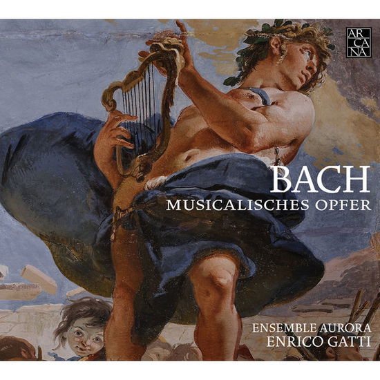 J.S. Bach - Musicalisches Opfer - Ensemble Aurora / Enrico Gatti - Music - ARCANA - 3760195733844 - April 20, 2015