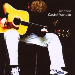 Cover for Andrea Castelfranato · If (CD) (2007)