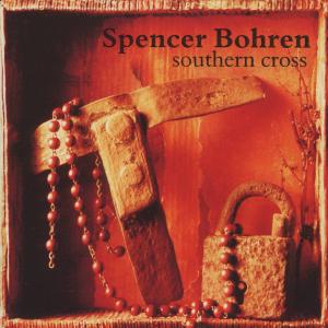 Cover for Spencer Bohren · Southern Cross (CD) (2004)