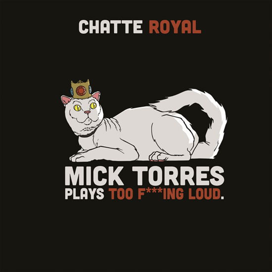 Cover for Chatte Royal · Mick Torres Plays Too F***ing Loud (CD) (2024)
