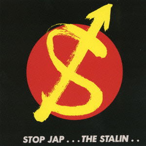 Cover for The Stalin · Stop Jap &lt;limited&gt; (SHM-CD) [Japan Import edition] (2015)