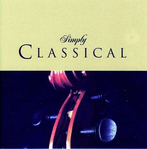Simply Classical - V/A - Musiikki - FAST FORWARD - 5022508211844 - maanantai 16. heinäkuuta 2007