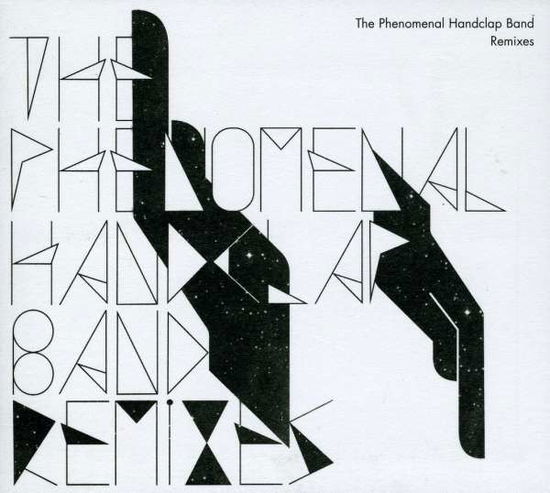 Cover for Phenomenal Handclap Band · Remixes (CD) (2010)