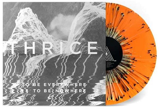 Cover for Thrice · To Be Everywhere Is To Be Nowhere (LP) [Limited edition] (2022)