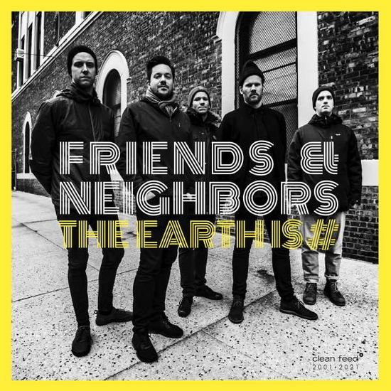 Cover for Friends And Neighbors · Earth Is X (CD) (2021)