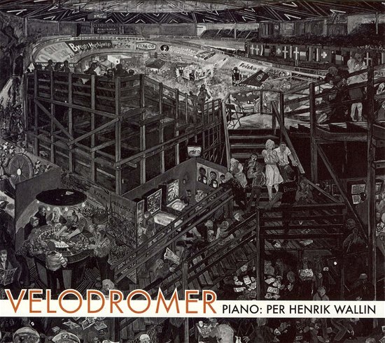 Cover for Per Henrik Wallin · Velodromer (CD) (2012)