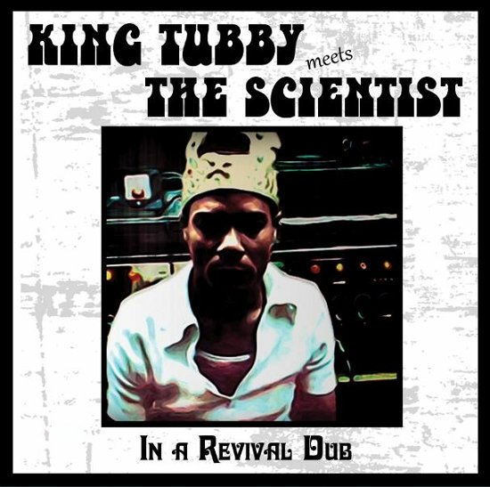 Cover for King Tubby Meets Scientist · In A Revival Dub (LP) (2023)