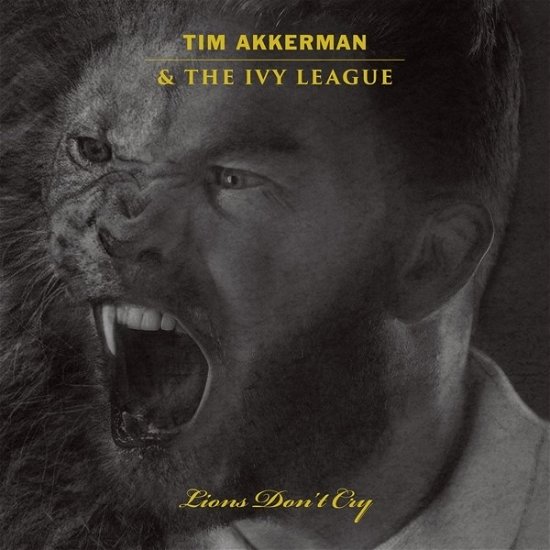 Lions Don't Cry - Akkerman, Tim & The Ivy League - Muziek - TA - 8716059008844 - 11 april 2019