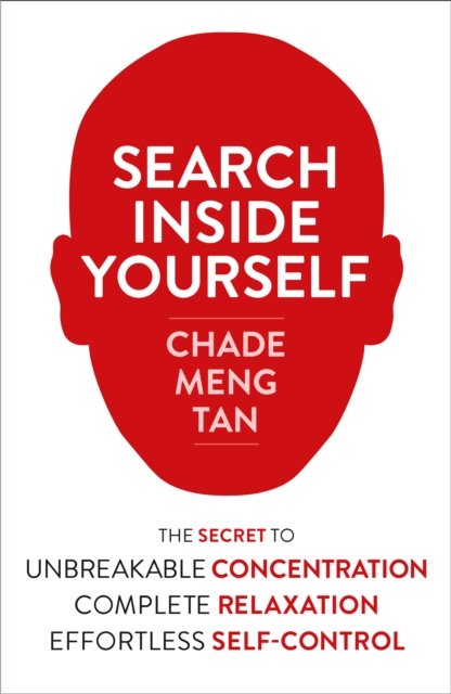 Cover for Chade-Meng Tan · Search Inside Yourself: Increase Productivity, Creativity and Happiness (Taschenbuch) (2012)