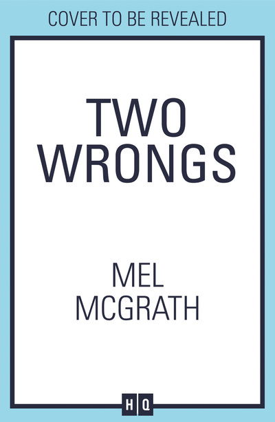 Two Wrongs - Mel McGrath - Livros - HarperCollins Publishers - 9780008336844 - 4 de março de 2021