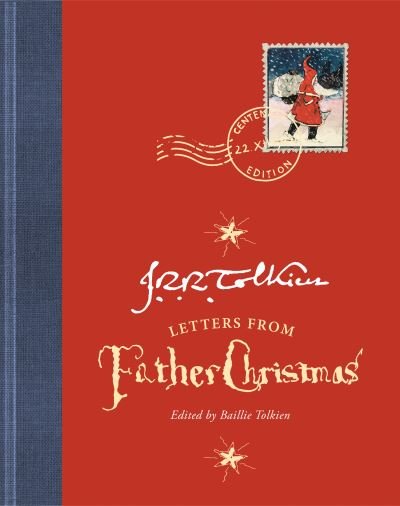 Cover for J. R. R. Tolkien · Letters from Father Christmas: Centenary Edition (Gebundenes Buch) (2020)
