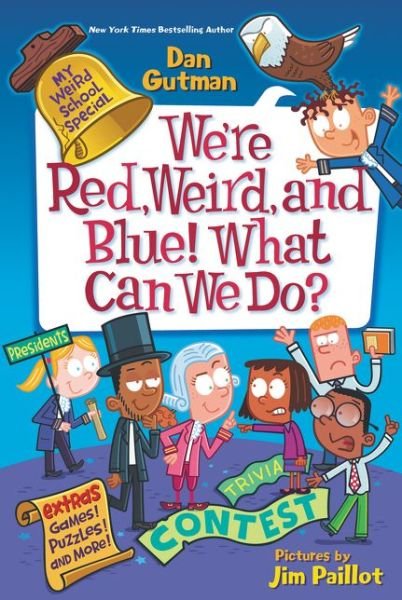 Cover for Dan Gutman · My Weird School Special: We're Red, Weird, and Blue! What Can We Do? - My Weird School Special (Paperback Bog) (2020)