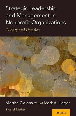 Cover for Golensky, Martha (Professor Emerita of Social Work, Professor Emerita of Social Work, Grand Valley State University in Michigan) · Strategic Leadership and Management in Nonprofit Organizations: Theory and Practice (Pocketbok) [2 Revised edition] (2020)