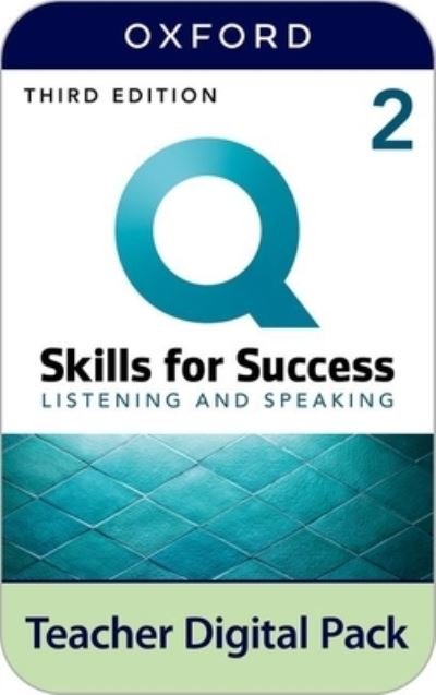 Cover for Oxford University Press · Q: Skills for Success: Level 2: Listening and Speaking Teacher Digital Pack (Book) (2022)