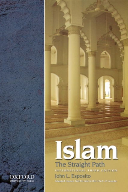 Cover for John L. Esposito · Islam, the Straight Path (Paperback Book) [3rd revised international ed edition] (2010)