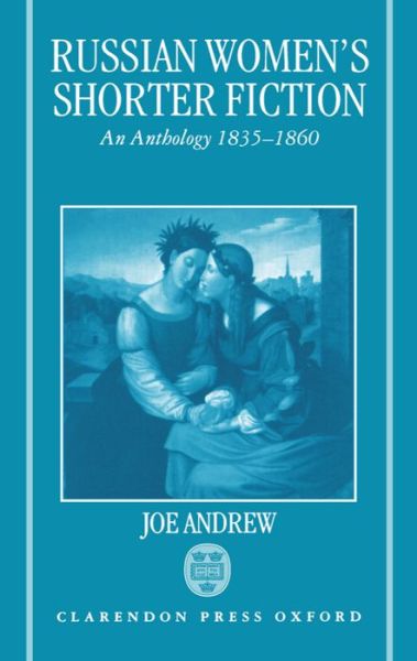 Cover for Joe Andrew · Russian Women's Shorter Fiction: An Anthology 1835-1860 (Hardcover Book) (1996)