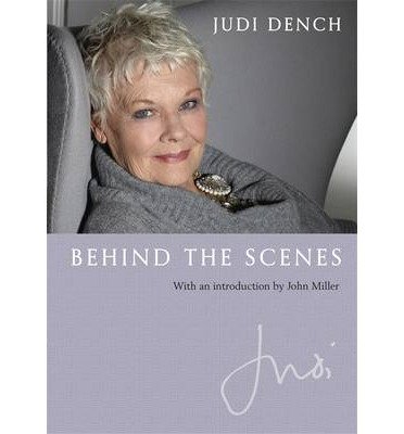Judi: Behind the Scenes: With an Introduction by John Miller - Dame Judi Dench - Boeken - Orion Publishing Co - 9780297608844 - 20 november 2014