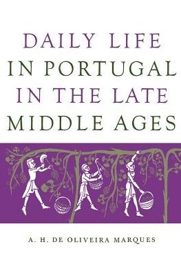 Cover for A.H. De Oliveira Marques · Daily Life in Portugal in the Late Middle Ages (Paperback Book) (1971)
