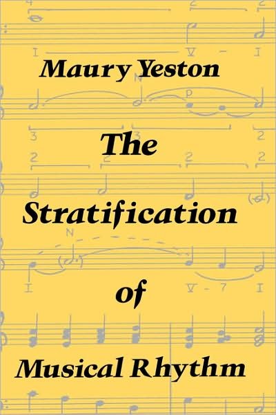 Cover for Maury Yeston · The Stratification of Musical Rhythm (Gebundenes Buch) (1976)